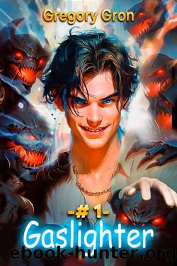 The Gaslighter: Book 1: A Progression Portal Fantasy Series (Memoirs of a Telepath) by Gregory Gron