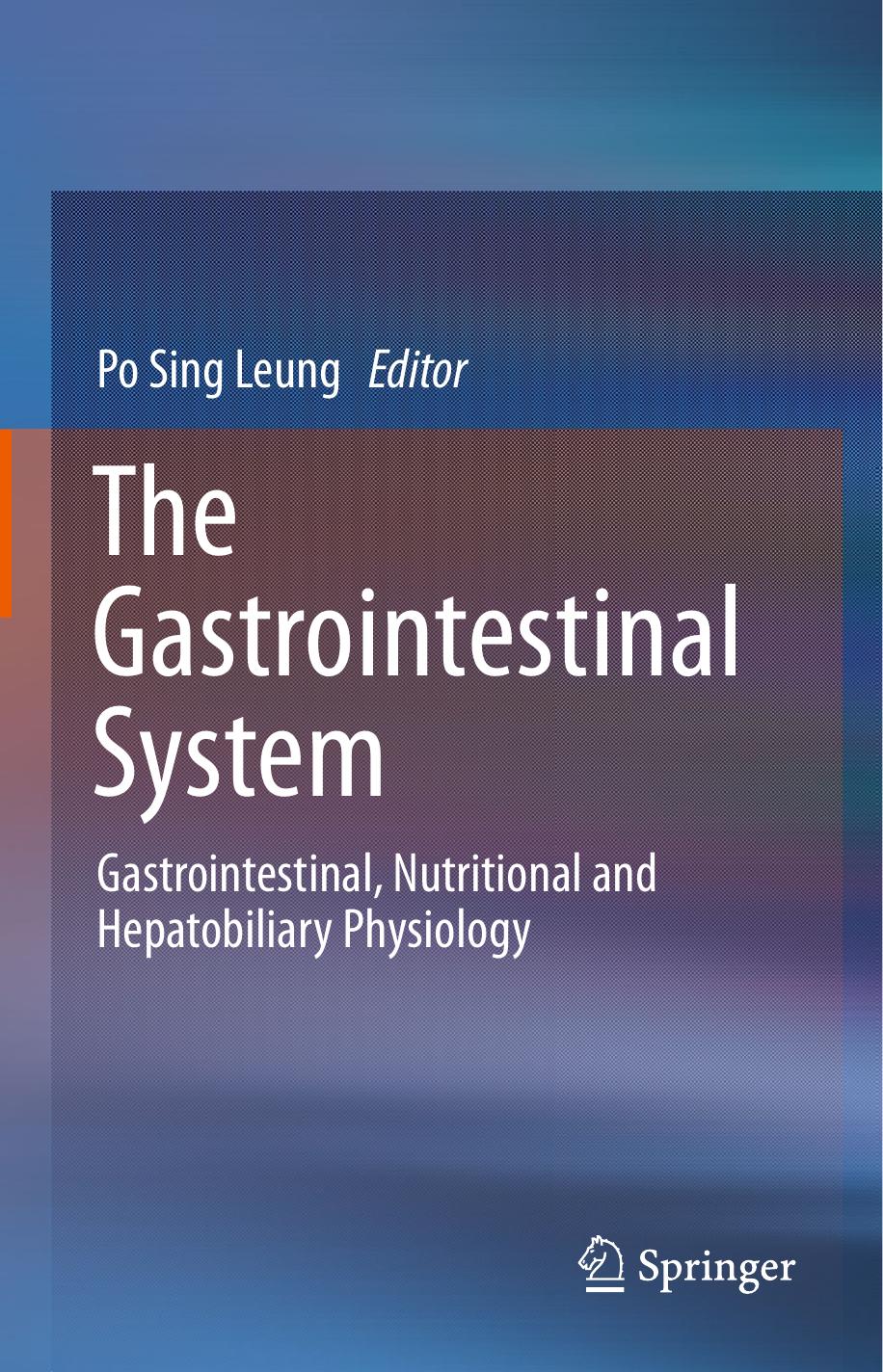 The Gastrointestinal System by Po Sing Leung