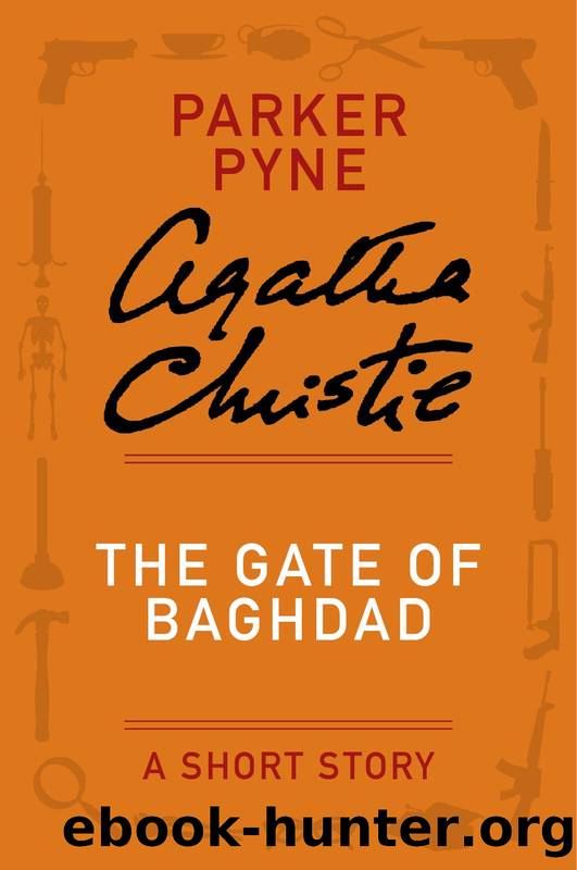 The Gate of Baghdad by Agatha Christie