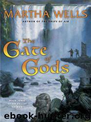 The Gate of Gods (Fall of the Ile-Rien) by Martha Wells