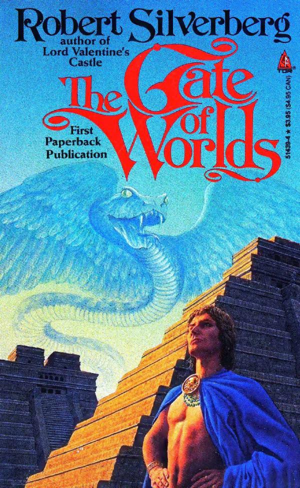 The Gate of Worlds (1967) by Robert Silverberg