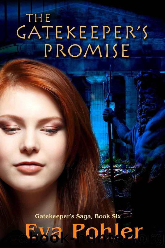 The Gatekeeper's Promise: Gatekeeper's Saga, Book Six (The Gatekeeper's Saga 6) by Eva Pohler