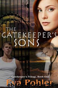 The Gatekeeper's Sons (The Gatekeeper's Trilogy) by Pohler Eva