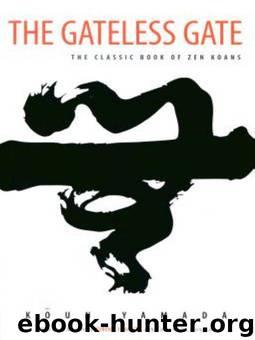 The Gateless Gate: The Classic Book of Zen Koans by Yamada Koun