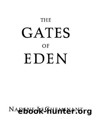 The Gates of Eden by Nadene LeCheminant