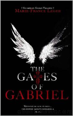 The Gates of Gabriel by Marie-France Leger