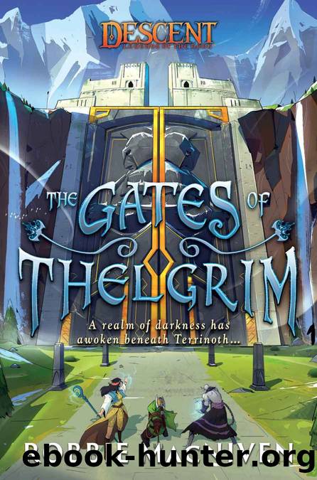 The Gates of Thelgrim: A Descent: Legends of the Dark Novel (Descent: Journeys in the Dark) by Robbie MacNiven