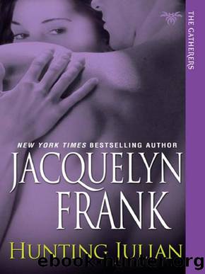 The Gatherers 01 Hunting Julian by Jacquelyn Frank