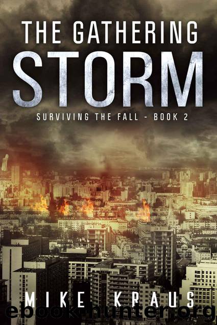 The Gathering Storm: Book 2 of the Thrilling Post-Apocalyptic Survival Series: (Surviving the Fall Series - Book 2) by Mike Kraus