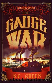 The Gauge War by S C Green