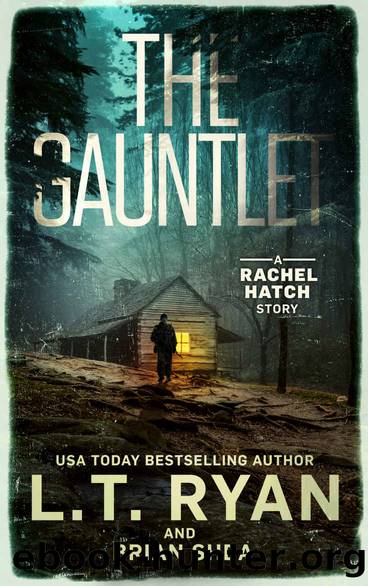 The Gauntlet (Rachel Hatch) by L.T. Ryan & Brian Shea