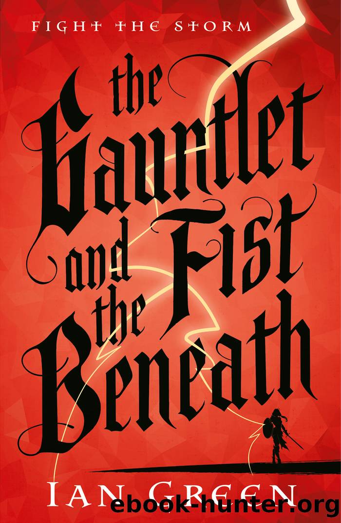 The Gauntlet and the Fist Beneath by Ian Green