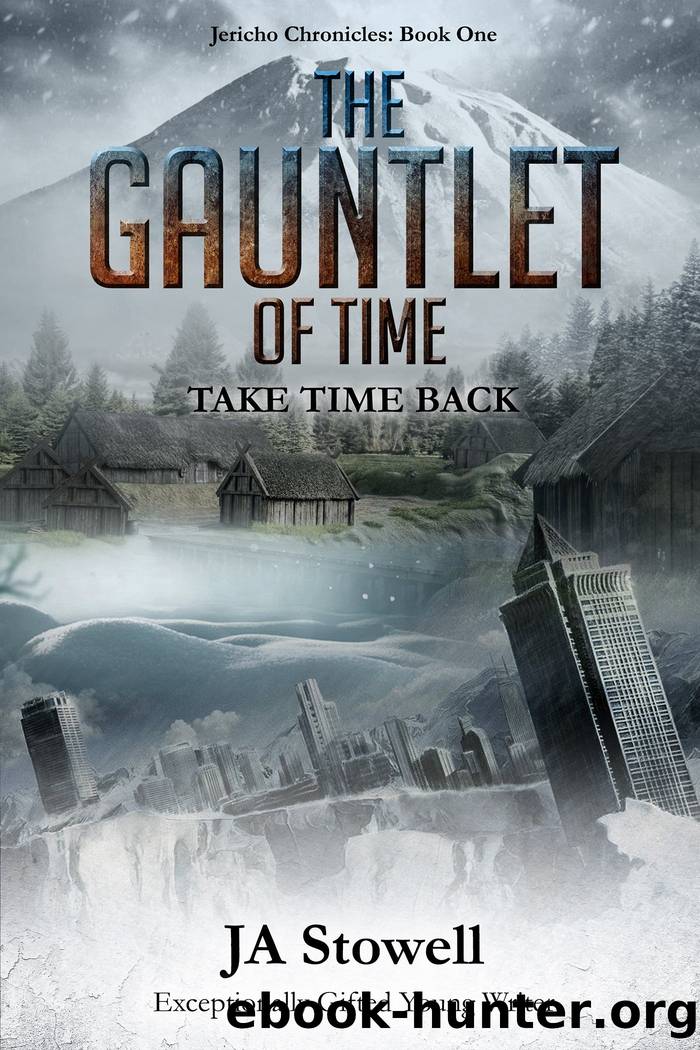The Gauntlet of Time_Take Time Back by J. A. Stowell