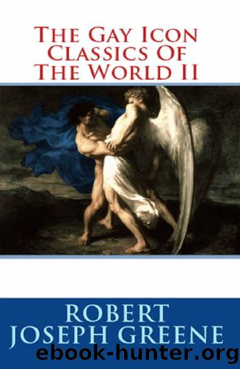 The Gay Icon Classics of the World II by Robert Joseph Greene