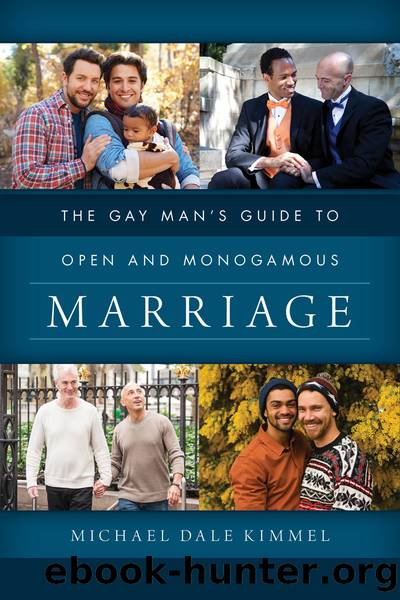 The Gay Man's Guide to Open and Monogamous Marriage by Michael Dale Kimmel