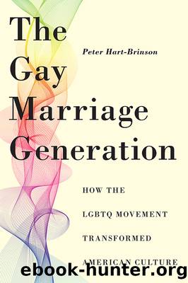 The Gay Marriage Generation by Peter Hart-Brinson