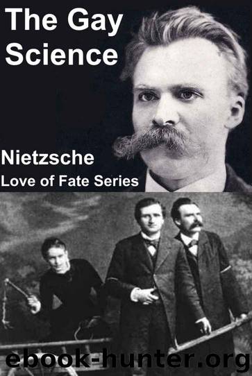 The Gay Science (A Modernized Translation with a New Introduction and Biography) by Friedrich Nietzsche & Bill Chapko & Thomas Common