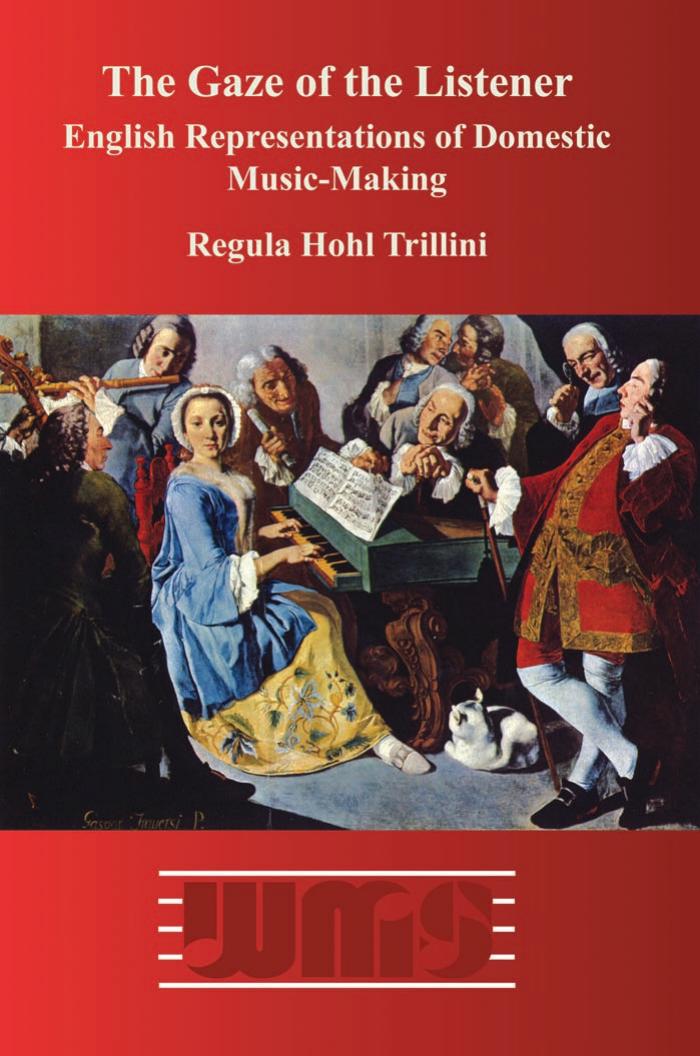 The Gaze of the Listener: English Representations of Domestic Music-Making. (Word & Music Studies) by Regula Hohl Trillini