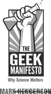 The Geek Manifesto by Henderson Mark