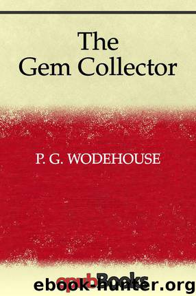 The Gem Collector by Wodehouse P. G