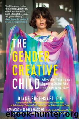 The Gender Creative Child by Diane Ehrensaft & Norman Spack