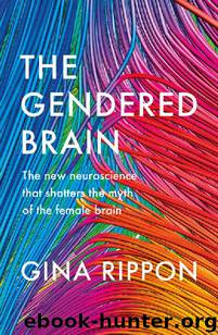 The Gendered Brain by Gina Rippon