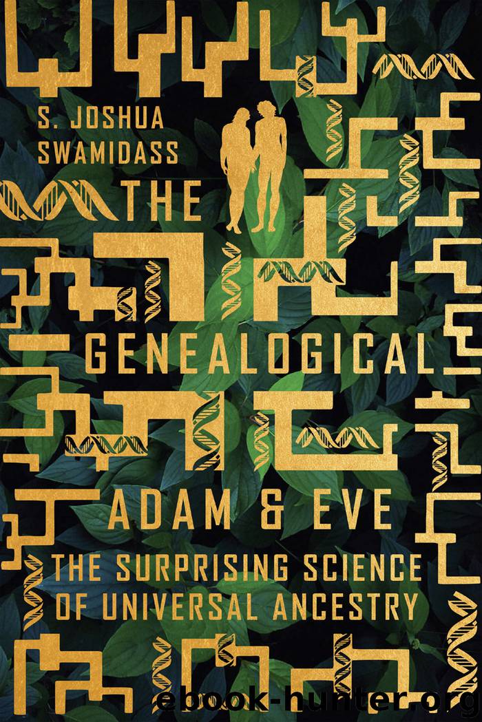 The Genealogical Adam and Eve by S. Joshua Swamidass