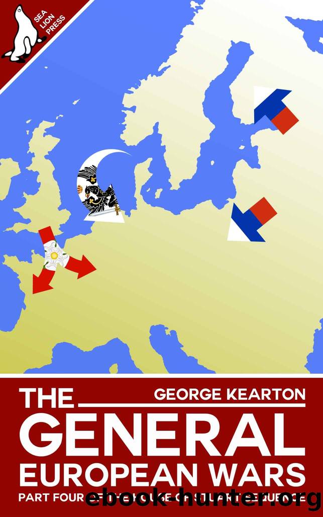 The General European Wars by George Kearton
