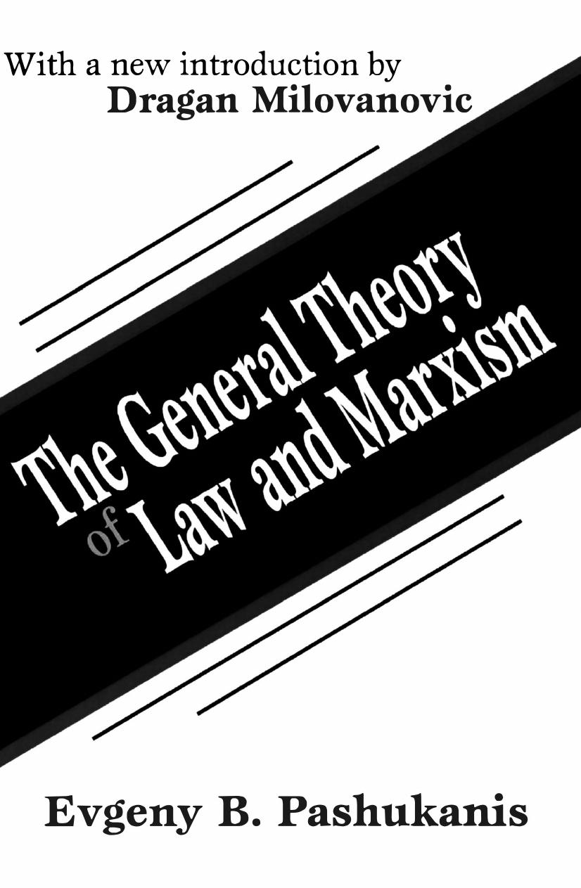 The General Theory of Law and Marxism by Evgeny B. Pashukanis