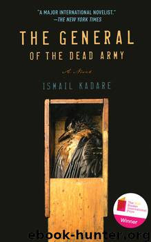 The General of the Dead Army by Ismail Kadare & Derek Coltman