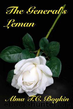The General's Leman: A Love Story by Alma Boykin
