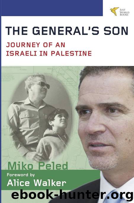 The General's Son: Journey of an Israeli in Palestine by Peled Miko