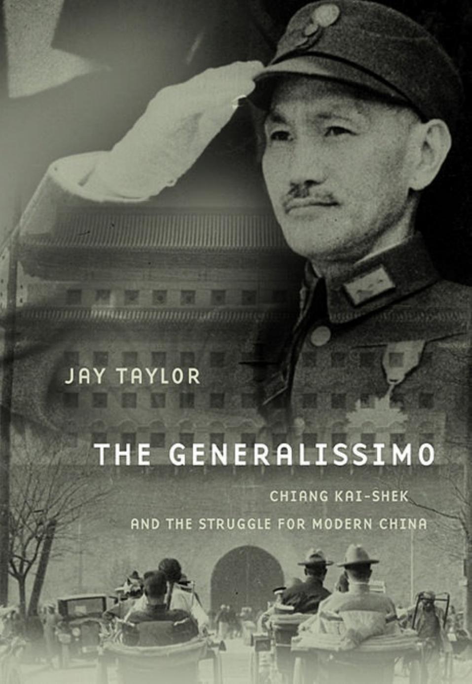 The Generalissimo: Chiang Kai-shek and the Struggle for Modern China (Repost) by Unknow
