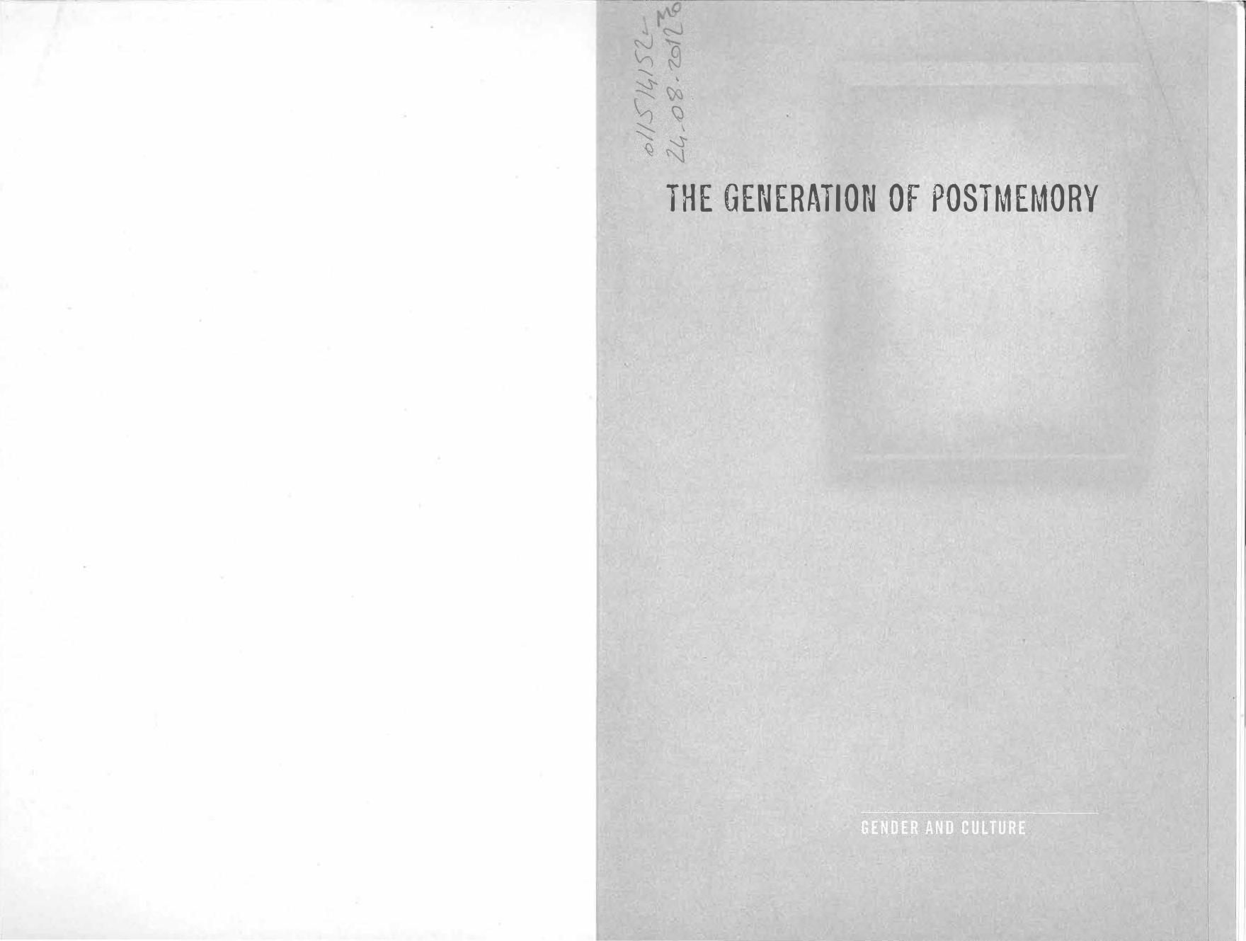 The Generation of Postmemory: Writing and Visual Culture After the Holocaust by Marianne Hirsch