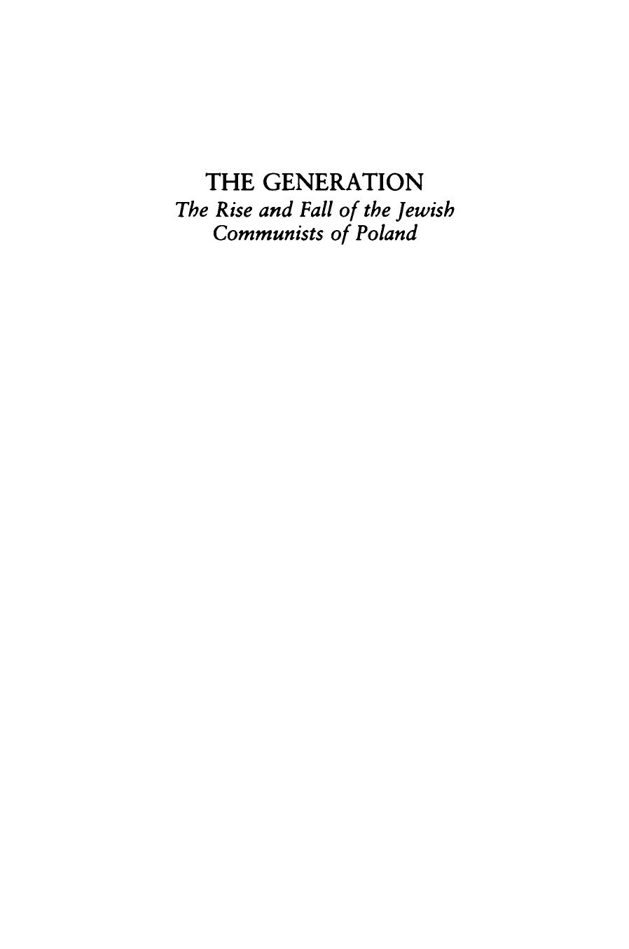 The Generation: The Rise and Fall of the Jewish Communists of Poland by Jaff Schatz
