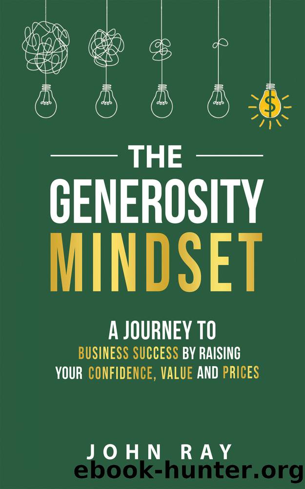 The Generosity Mindset by John Ray