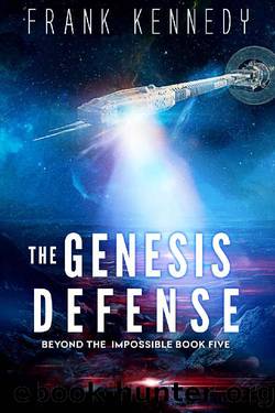 The Genesis Defense (Beyond the Impossible Book 5) by Frank Kennedy