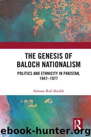 The Genesis of Baloch Nationalism by Salman Rafi Sheikh