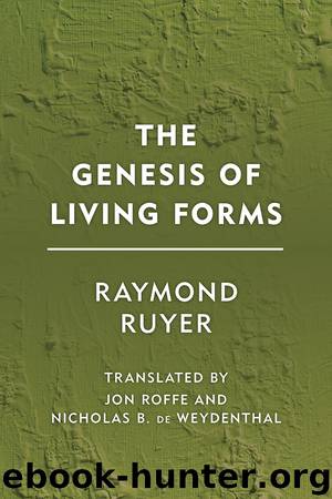 The Genesis of Living Forms by Raymond Ruyer
