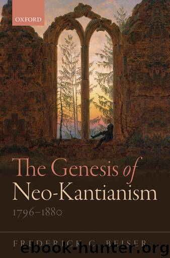 The Genesis of Neo-Kantianism, 1796-1880 by Beiser Frederick C.;