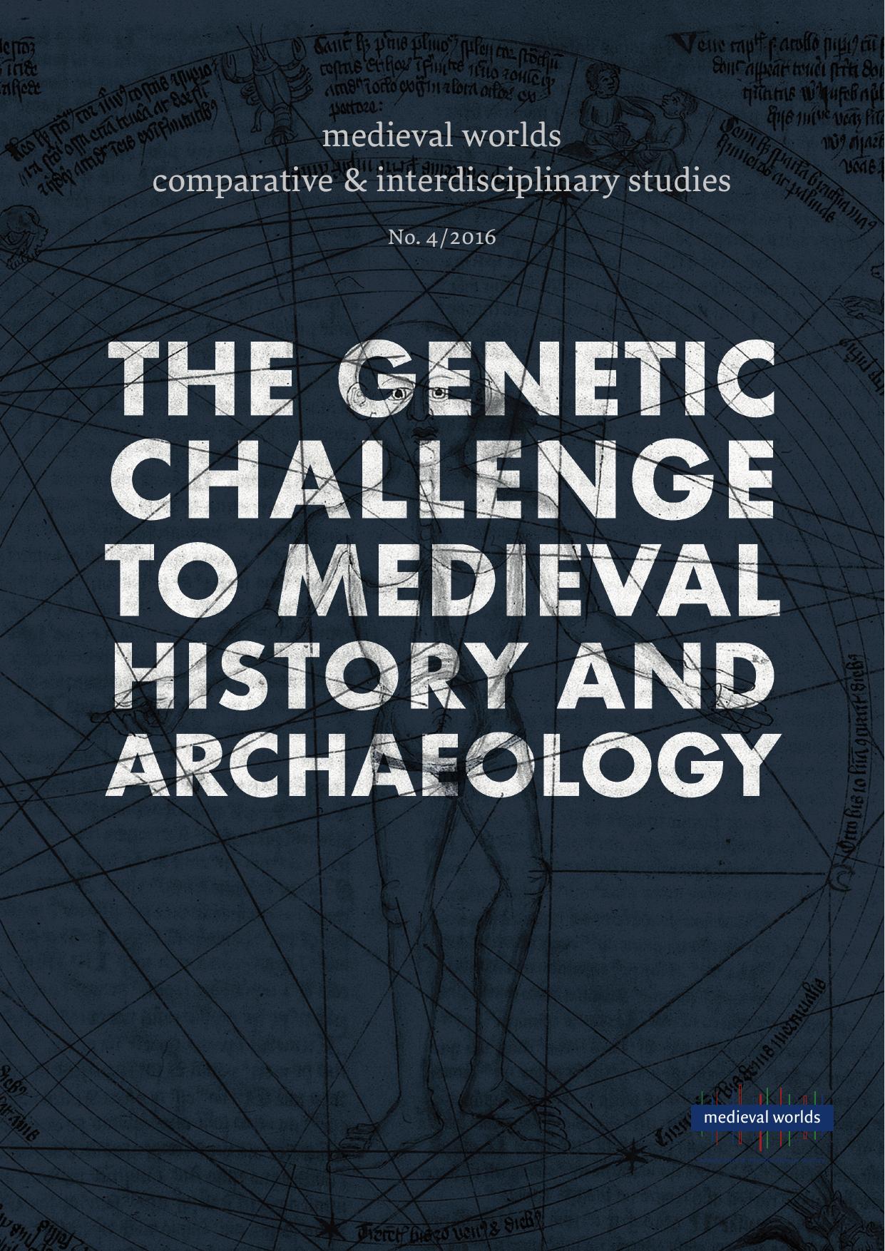 The Genetic Challenge to Medieval History and Archaeology by Walter Pohl Andre Gingrich (eds.)