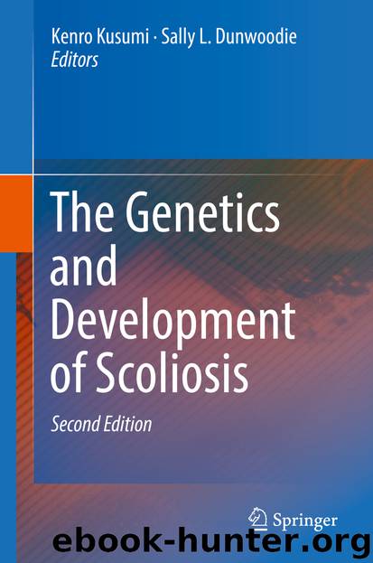 The Genetics and Development of Scoliosis by Kenro Kusumi & Sally L. Dunwoodie