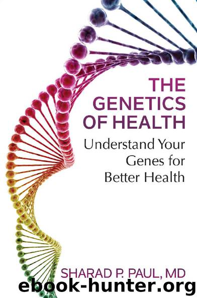 The Genetics of Health: Understand Your Genes for Better Health by Sharad P. Paul