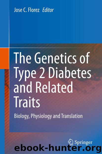 The Genetics of Type 2 Diabetes and Related Traits by Jose C. Florez