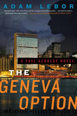 The Geneva Option A Yael Azoulay Novel by Adam Lebor