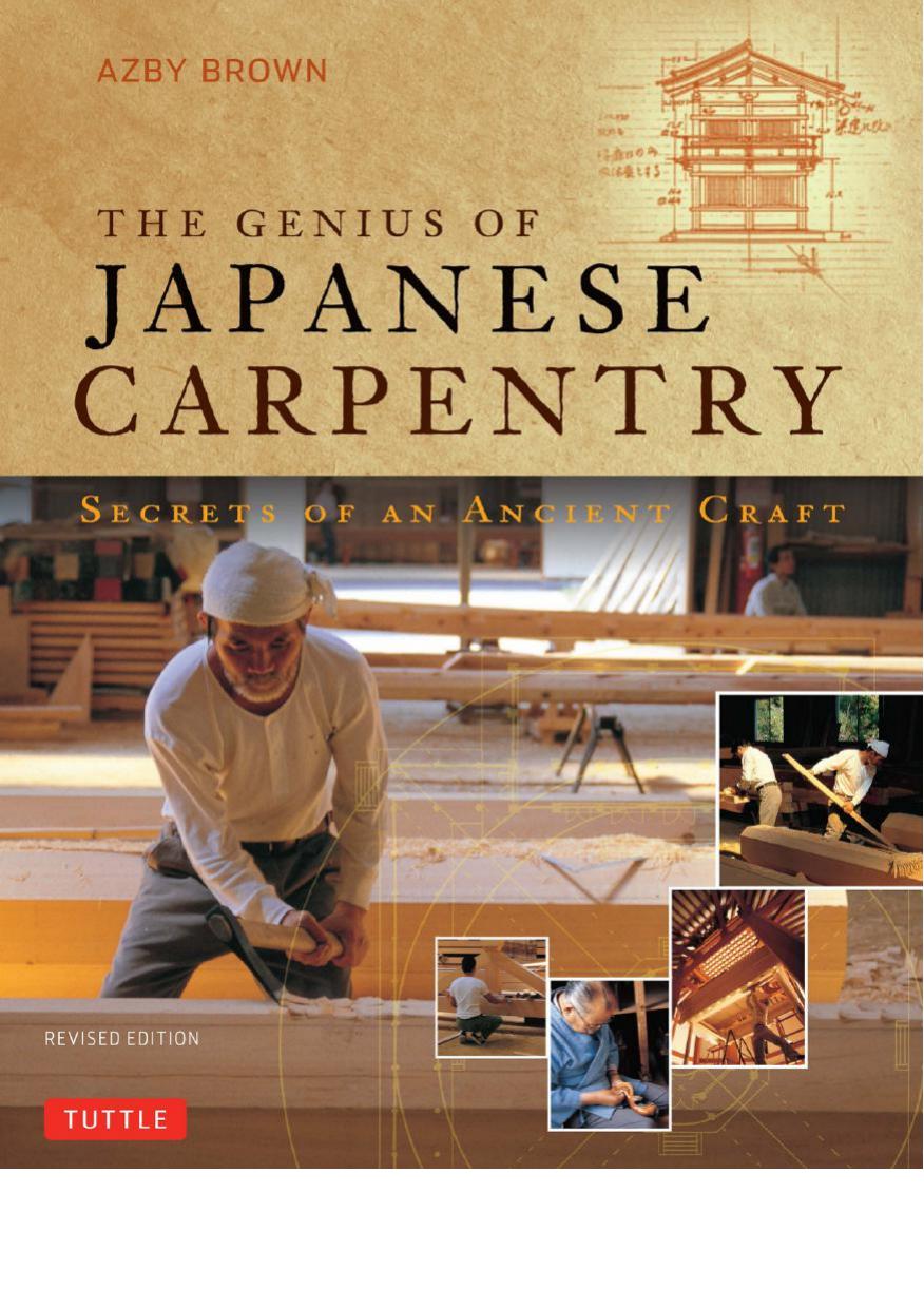 The Genius of Japanese Carpentry by Brown Azby;