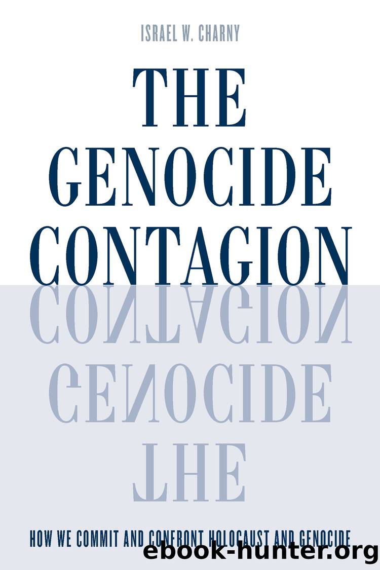 The Genocide Contagion by Charny Israel W.;