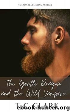The Gentle Dragon and The Wild Vampire (BWWM): Part 1 (The Keepers Series) by T.C. Clark