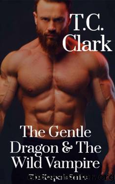The Gentle Dragon and The Wild Vampire by T. C. Clark