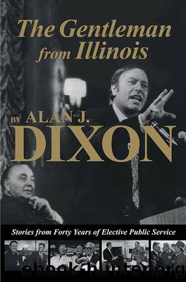 The Gentleman from Illinois by Dixon Alan J.;Pensoneau Taylor;